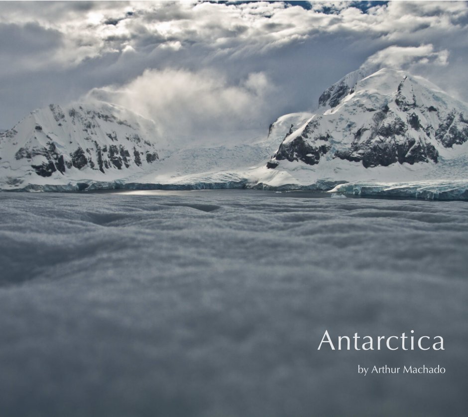 View Antarctica by Arthur Machado