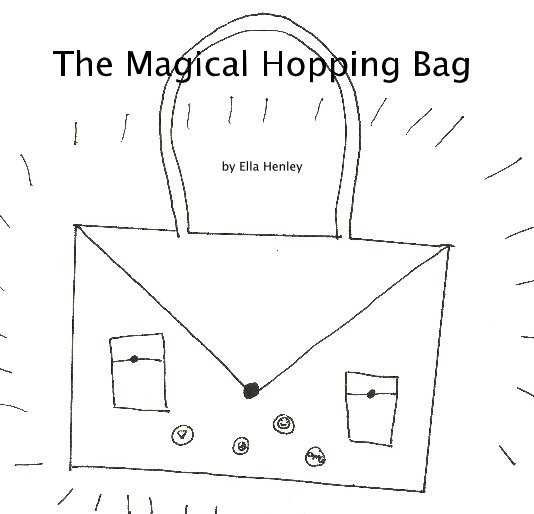 View The Magical Hopping Bag by Ella Henley