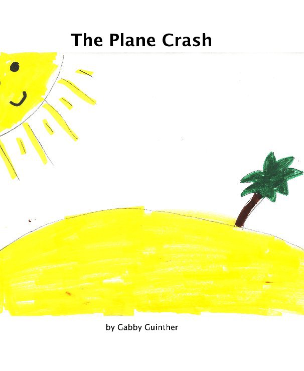 View The Plane Crash by Gabby Guinther