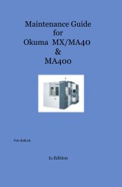 Maintenance Guide for Okuma MX/MA40 & MA400 book cover