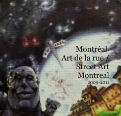 Montréal Art de la rue / Street Art Montreal 2009-2011 book cover