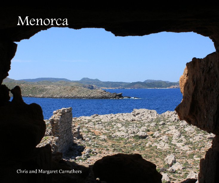 View Menorca by Chris and Margaret Carruthers