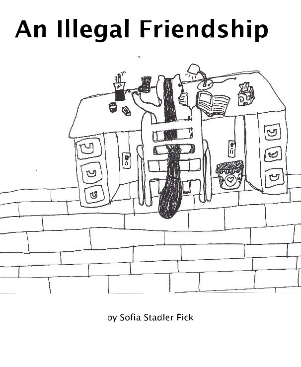 View An Illegal Friendship by Sofia Stadler Fick