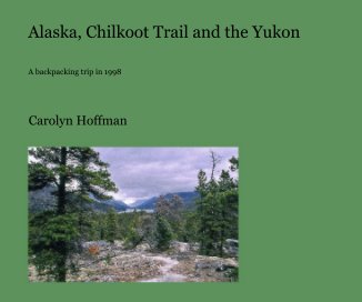 Alaska, Chilkoot Trail and the Yukon book cover