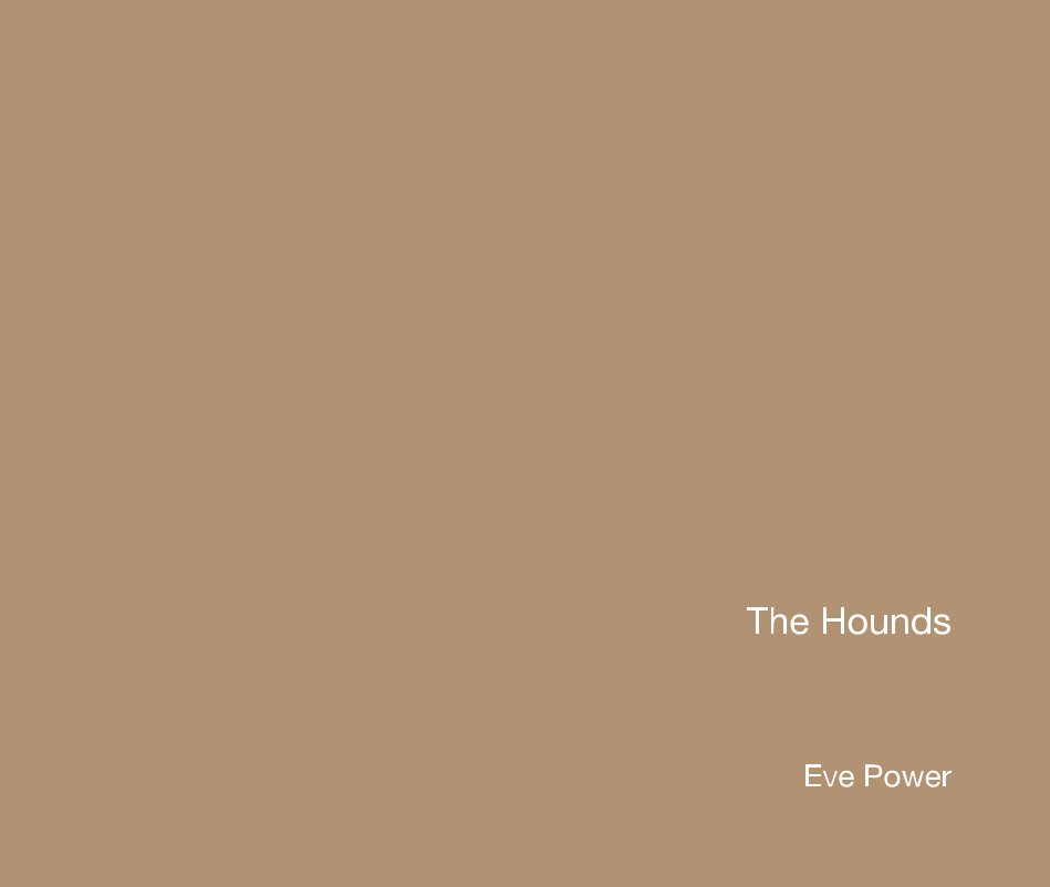 View The Hounds by Eve Power