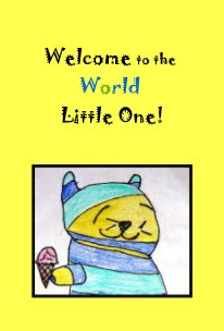 Welcome to the World Little One! book cover
