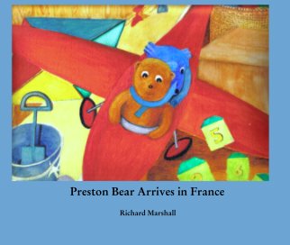 Preston Bear Arrives in France book cover