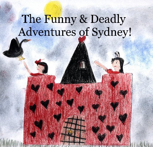 View The Funny & Deadly Adventures of Sydney! SMALL EDITION by Emilia Rivers & Tallula Sorst