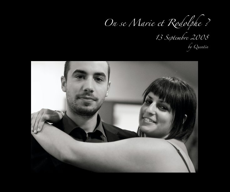 View On se Marie et Rodolphe ? by Quentin