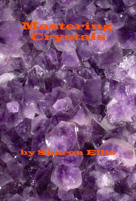 View Mastering Crystals by Sharon Ellis