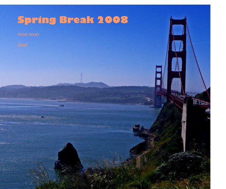 View Spring Break 2008 by dmf