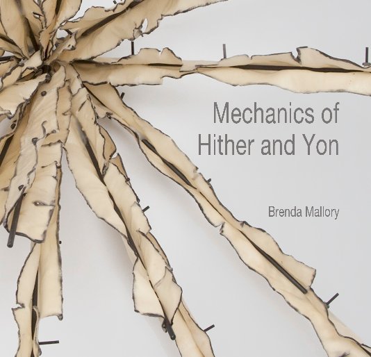 View Mechanics of Hither and Yon by Brenda Mallory