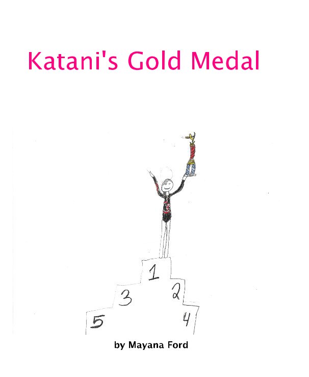 View Katani's Gold Medal by Mayana Ford