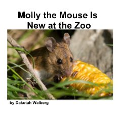 Molly the Mouse Is New at the Zoo book cover