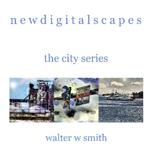 Bekijk newdigitalscapes op walter w smith