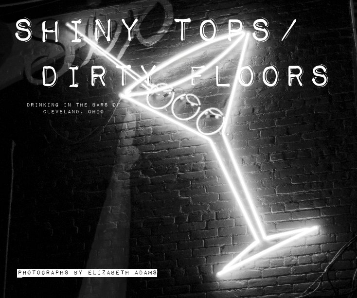 Visualizza Shiny Tops/Dirty Floors di Photographs by Elizabeth Adams