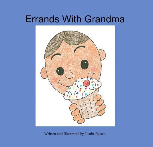 Ver Errands With Grandma por Written and Illustrated by Justin Jepsen