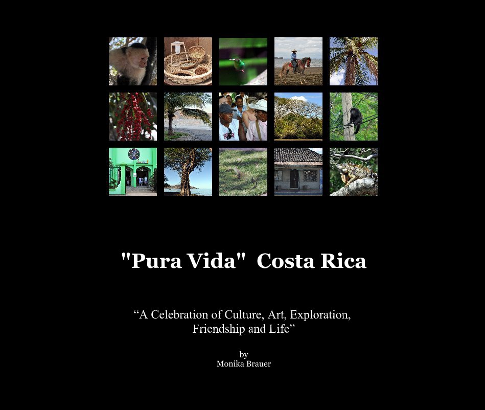 Ver "Pura Vida" Costa Rica por Monika Brauer