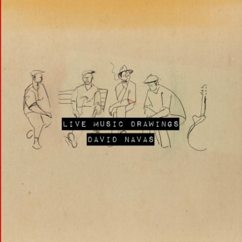 Ver Live Music Drawings (2nd Edition) por David Navas