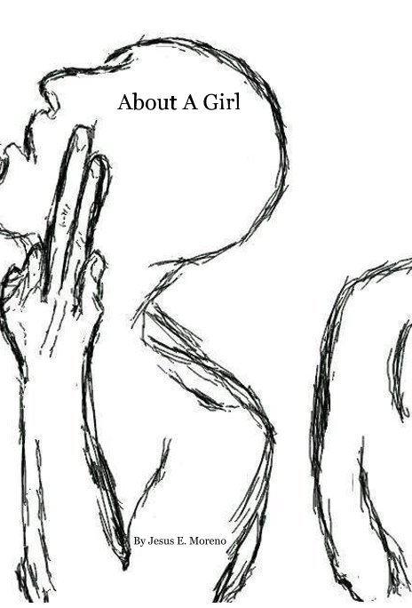 View About A Girl by Jesus E. Moreno