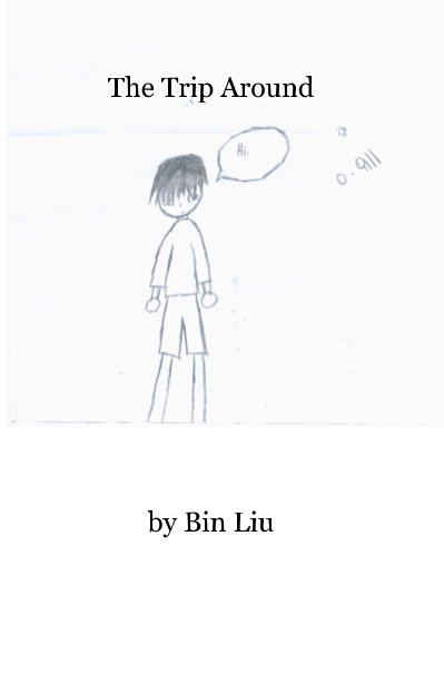Ver The Trip Around por Bin Liu