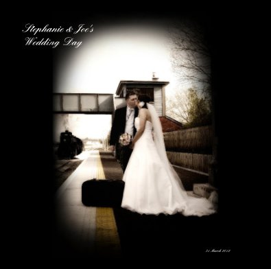 Stephanie & Joe's Wedding Day book cover