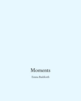 Moments

Emma Bashforth book cover