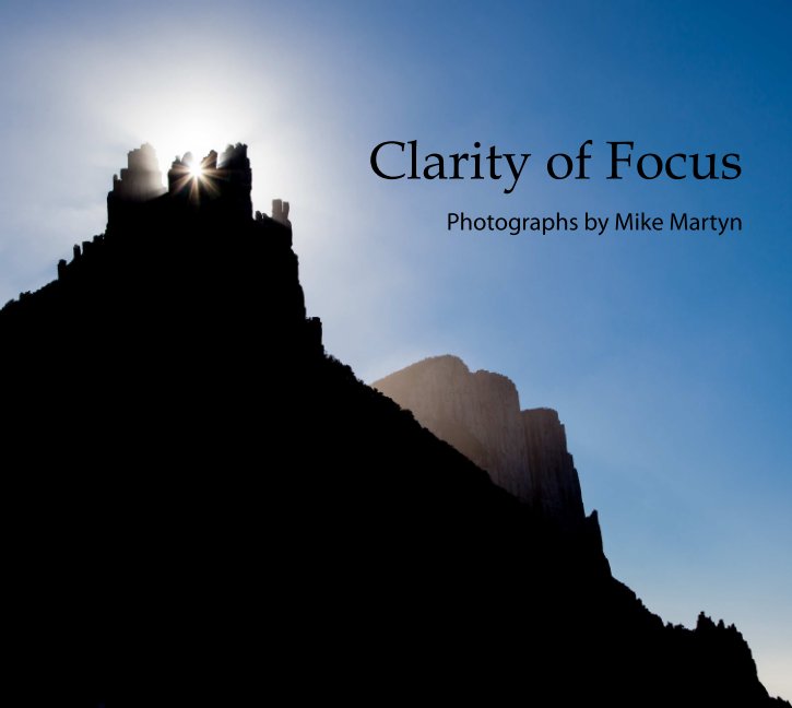 View Clarity of Focus by Mike Martyn