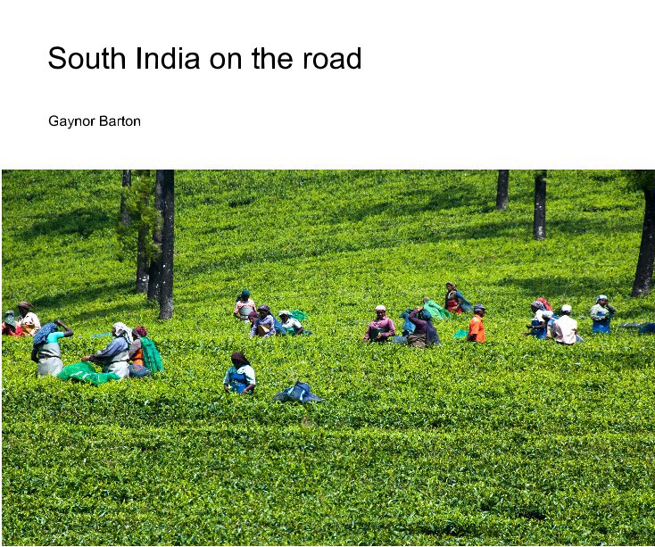 South India on the road nach Gaynor Barton anzeigen