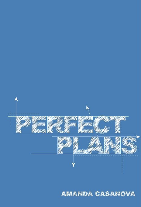 View Perfect Plans by Amanda Casanova