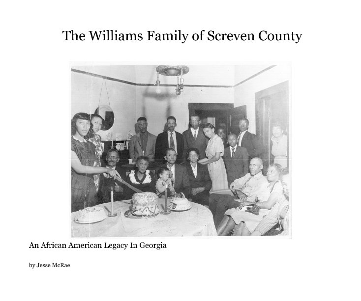 Ver The Williams Family of Screven County por Jesse McRae