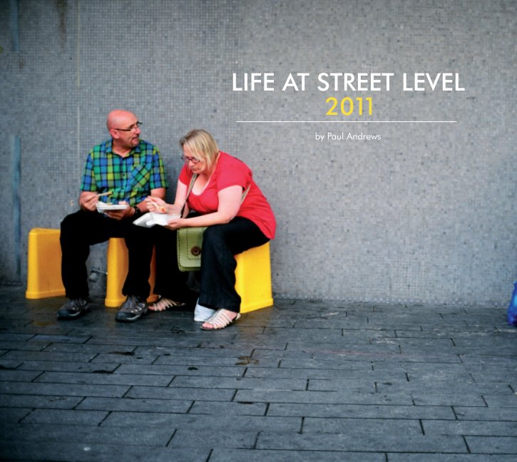 View Life at Street Level by Paul Andrews