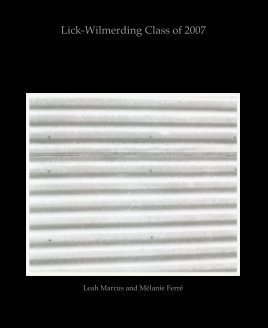 Lick-Wilmerding Class of 2007 book cover