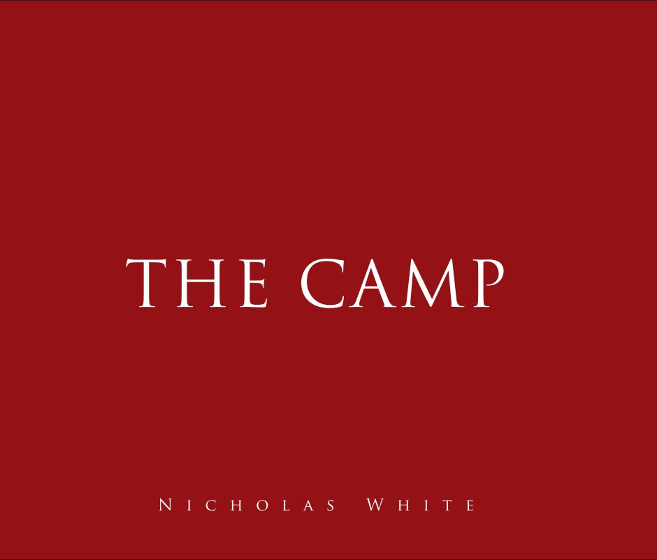 View The Camp by Nicholas White