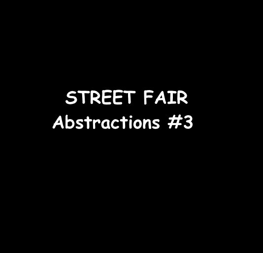 View STREET FAIR Abstractions #3 by RonDubren