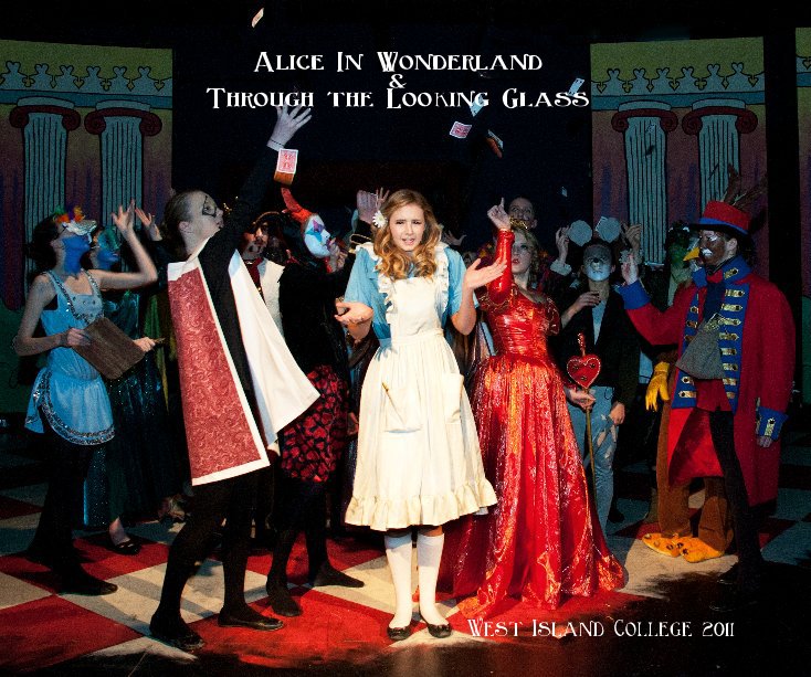 Ver Alice In Wonderland & Through the Looking Glass por West Island College 2011