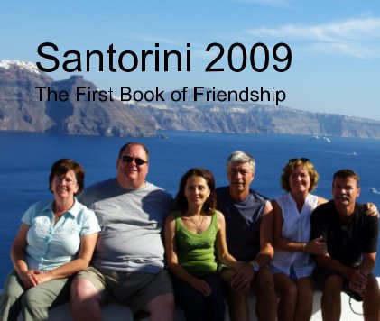 Santorini 2009 The First Book of Friendship book cover