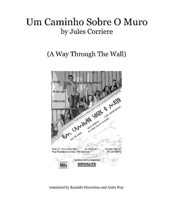 View Um Caminho Sobre O Muro by Jules Corriere by translated by Ronaldo Florentino and Anita Way