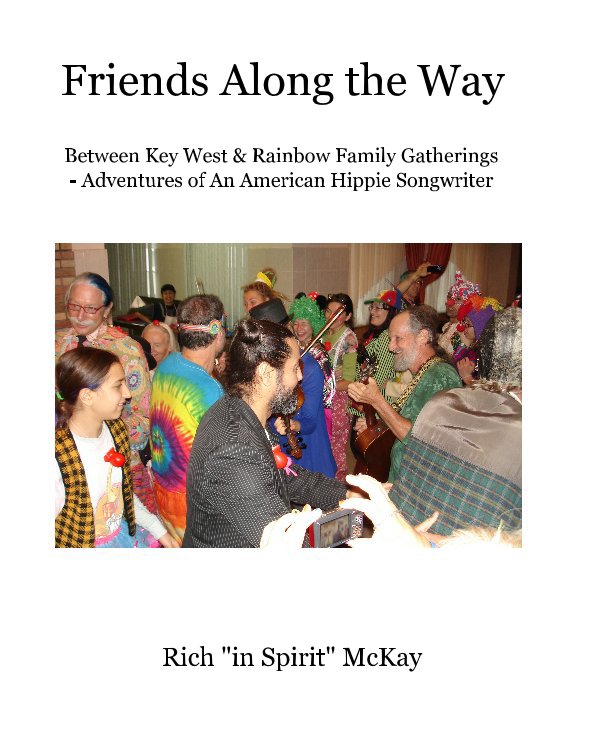 View Friends Along the Way by Rich "in Spirit" McKay