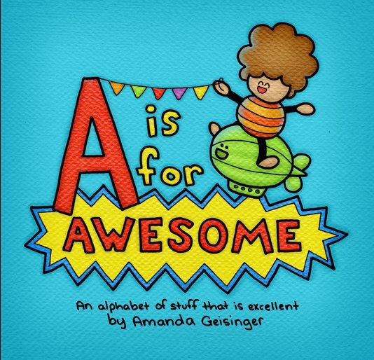 View A is for Awesome by Amanda Geisinger