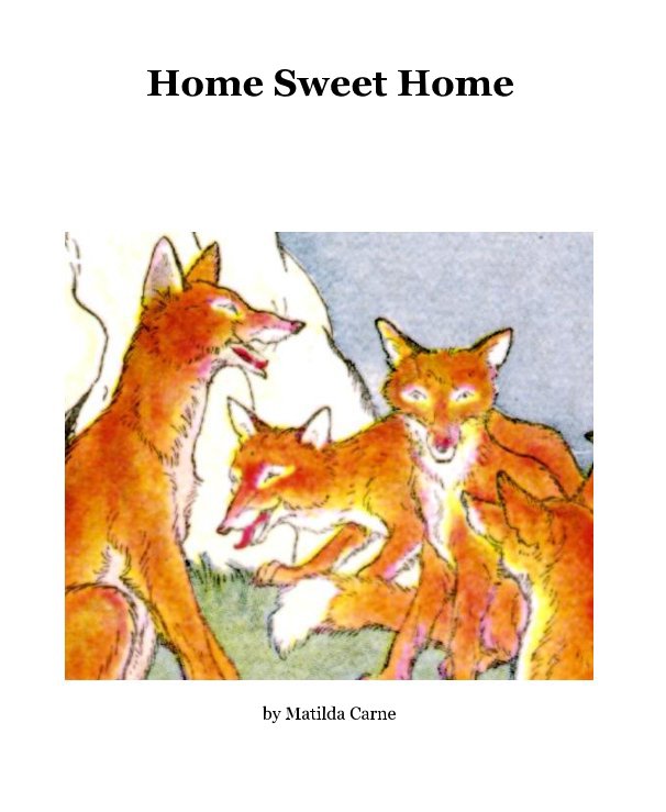 View Home Sweet Home by Matilda Carne
