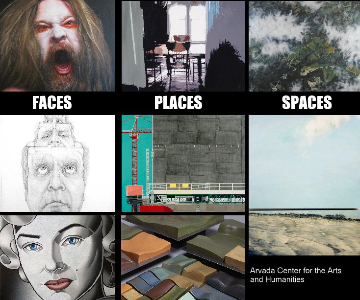 View FACES, PLACES & SPACES by Arvada Center for the Arts and Humanities