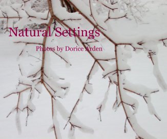 Natural Settings Photos by Dorice Arden book cover