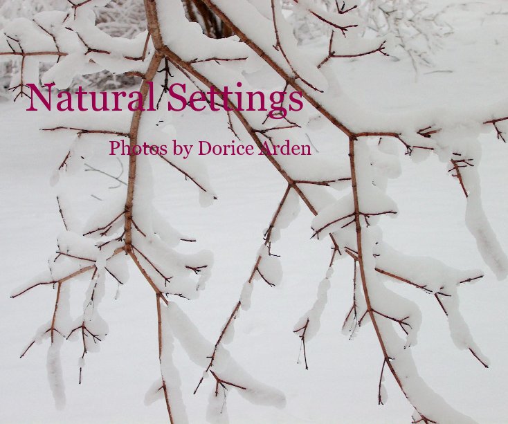 Ver Natural Settings Photos by Dorice Arden por Dorice Arden