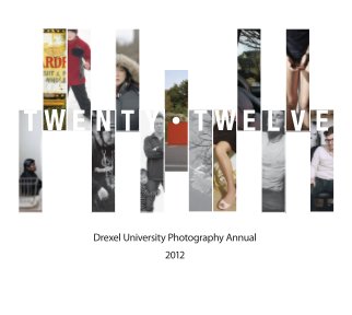 Drexel University Photography Annual 2012 book cover