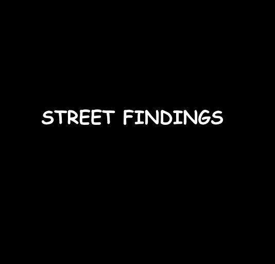 Ver STREET FINDINGS por RonDubren