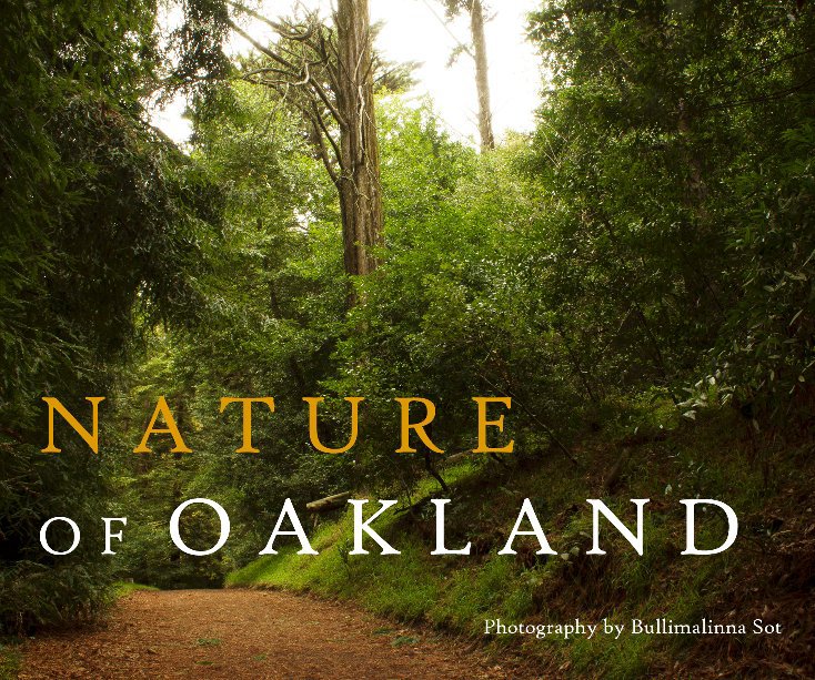 Ver Nature of Oakland por Bullimalinna Sot