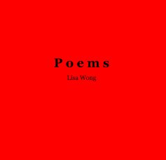P o e m s Lisa Wong book cover