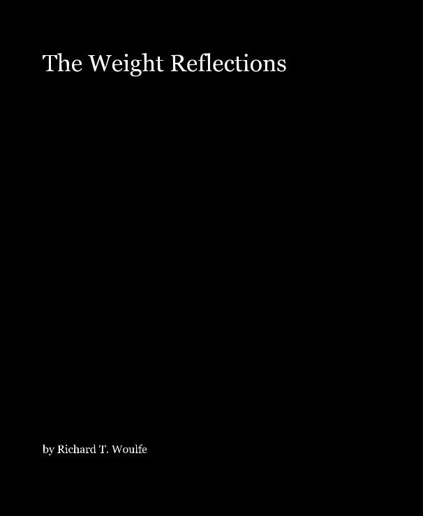 Visualizza The Weight Reflections di Richard T. Woulfe