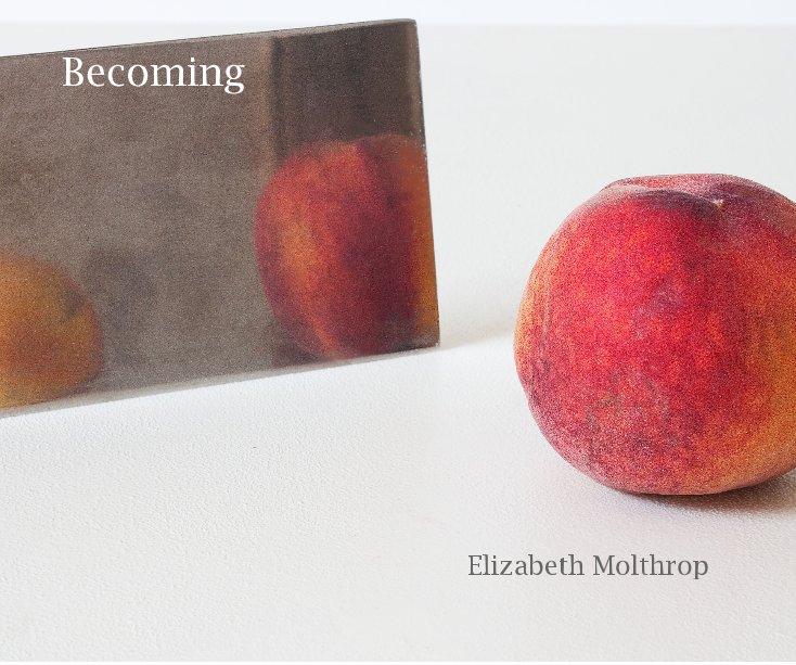 View Becoming by Elizabeth Molthrop